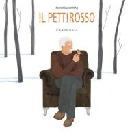 Il pettirosso. Ediz. a colori di Mania Eghrarian edito da Carthusia