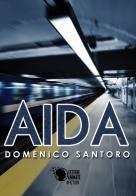 Aida di Domenico Santoro edito da Lettere Animate