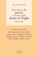 Opposizione alla guerra e proteste delle donne in Puglia (1914-1918) di Vito Antonio Leuzzi edito da Edizioni Dal Sud