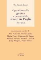 Opposizione alla guerra e proteste delle donne in Puglia (1914-1918) di Vito Antonio Leuzzi edito da Edizioni Dal Sud