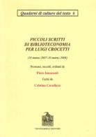Piccoli scritti di biblioteconomia per Luigi Crocetti (10 marzo 2007-10 marzo 2008) di Piero Innocenti edito da Vecchiarelli