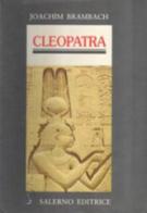 Cleopatra di Joachim Brambach edito da Salerno Editrice