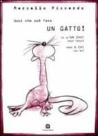 Quel che può fare un cane! Quel che può fare un gatto! Ediz. multilingue di Marcello Piccardo edito da Corraini