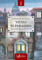 Vicoli in Paradiso di Stefano Dionisi edito da Infinito Edizioni