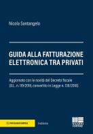 Guida alla fatturazione elettronica tra privati di Nicola Santangelo edito da Maggioli Editore