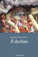 Il declino di Agostino Secondino edito da Pasquale Gnasso Editore