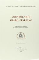Vocabolario arabo-italiano edito da Ist. per l'Oriente C.A. Nallino