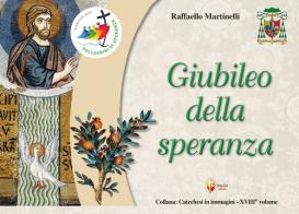 Giubileo della speranza di Raffaello Martinelli edito da Editrice Shalom