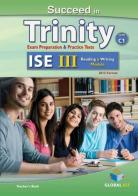 Succeed in Trinity-ISE 3. Reading-writing. Student's book. Con espansione online. Per le Scuole superiori edito da Global Elt