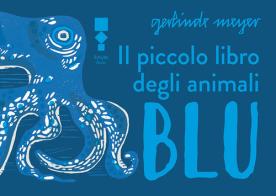 Il piccolo libro degli animali blu di Gerlinde Meyer edito da RAUM Italic
