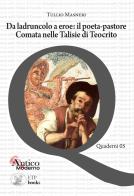 Da ladruncolo a eroe: il poeta-pastore. Comata nelle Talisie di Teocrito di Tullio Masneri edito da ETPbooks