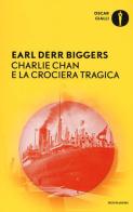 Charlie Chan e la crociera tragica di Earl D. Biggers edito da Mondadori