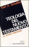 Teologia del Nuovo Testamento vol.3 di K. Hermann Schelkle edito da EDB