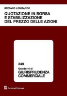 Quotazione in borsa e stabilizzazione del prezzo delle azioni di Stefano Lombardo edito da Giuffrè