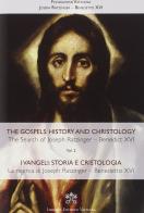 Vangeli: storia e Cristologia. La ricerca di Joseph Ratzinger vol.2 edito da Libreria Editrice Vaticana