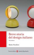 Breve storia del design italiano di Matteo Vercelloni edito da Carocci