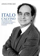 Italo Calvino tra neorealismo e dimensione fiabesca: «Il sentiero dei nidi di ragno» di Angelo Porcaro edito da Youcanprint