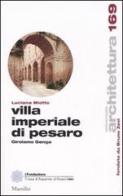 La Villa Imperiale. Girolamo Genga a Pesaro di Luciana Miotto edito da Marsilio