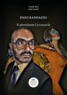 Il presidente Liccasarda di Enzo Randazzo edito da ISEAF