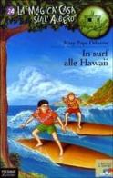 In surf alle Hawaii di Mary P. Osborne edito da Piemme