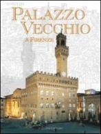 Palazzo Vecchio a Firenze edito da Nardini