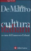 La cultura degli italiani di Tullio De Mauro edito da Laterza