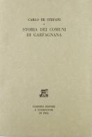 Storia dei comuni della Garfagnana di Carlo De Stefani edito da Giardini