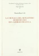 La cronaca del monastero domenicano di S. Giorgio di Lucca di Massimiliano Coli edito da Edizioni ETS