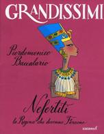 Nefertiti, la regina che divenne faraone. Ediz. a colori di Pierdomenico Baccalario edito da EL
