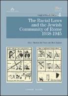 The racial laws and the Jewish community of Rome 1938-1945 edito da Gangemi Editore