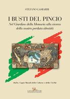 I busti di Pincio di Stefano Gasbarri edito da Gangemi Editore