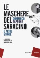 Le maschere del saracino e altre storie di Domenico Zappone edito da Rubbettino