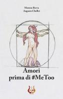 Amori prima di #MeToo di Moreno Berva, Augusto Chollet edito da NeP edizioni