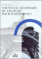 Nouvelle grammaire du français pour italophones di Françoise Bidaud edito da UTET Università