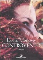 Controvento di Donna Morrissey edito da Cairo Publishing