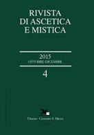 Rivista di ascetica e mistica (2015) vol.4 edito da Nerbini