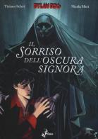 Dylan Dog. Il sorriso dell'Oscura Signora di Tiziano Sclavi, Nicola Mari edito da Bao Publishing