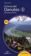 Ciclovia del Danubio da Passau a Vienna. Ediz. a spirale di Alberto Fiorin edito da Ediciclo