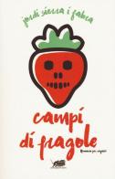 Campi di fragole di Jordi Sierra i Fabra edito da Atmosphere Libri