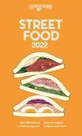 Street food 2022. Il cibo di strada mangiato e narrato edito da Gambero Rosso GRH