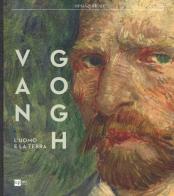 Van Gogh. L'uomo e la terra. Catalogo della mostra (Milano, 18 ottobre 2014-8 marzo 2015) edito da 24 Ore Cultura