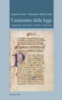 Umanesimo della legge. Apparati giuridici storici letterari di Augusto Conte, Domenico Maria Conte edito da Grifo (Cavallino)