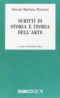 Scritti di storia e teoria dell'arte di Giovanni Battista Piranesi edito da SugarCo