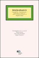 Brückenbau(e)r. Festschrift für Siegfried Baur. Ediz. italiana, inglese, francese e tedesca edito da Alphabeta
