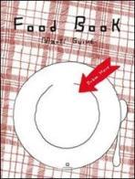 Food Book. Ediz. illustrata di Martí Guixé edito da Corraini
