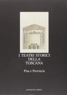 I teatri storici della Toscana vol.3 di Elvira Garbero Zorzi, Luigi Zangheri edito da Bonsignori