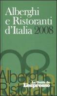Alberghi e ristoranti d'Italia 2008 edito da L'Espresso (Gruppo Editoriale)