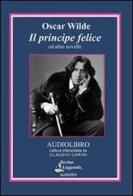 Il principe felice ed altre novelle. Audiolibro. CD Audio di Oscar Wilde edito da Recitar Leggendo Audiolibri