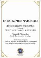 Philosophie naturelle di Artephius, Nicolas Flamel, Synesius edito da Castel Negrino