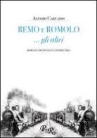Remo e Romolo... gli altri di Alessio Carcaiso edito da PensieriParole